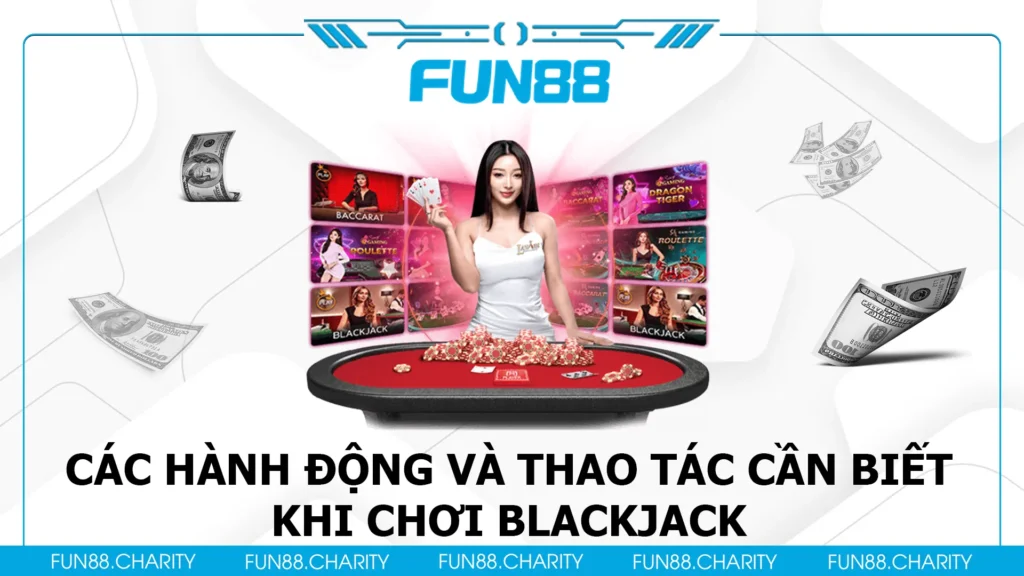 cách chơi blackjack fun88 02