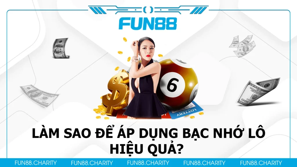 bạc nhớ lô fun88