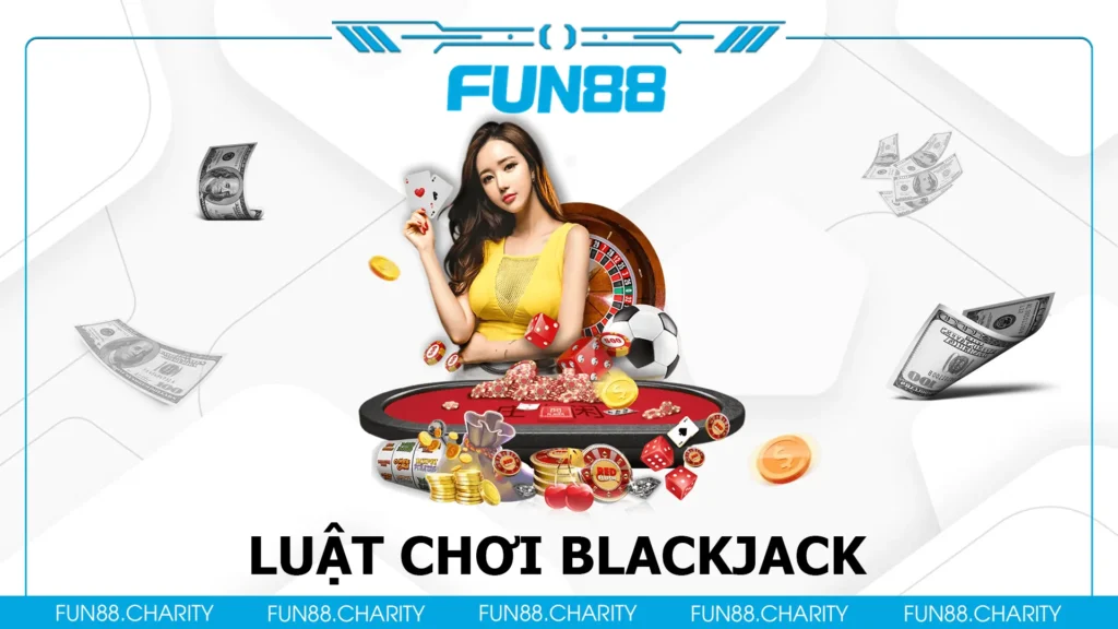 cách chơi blackjack fun88 01